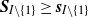 bold italic upper S Subscript upper I minus StartSet 1 EndSet Baseline greater than or equals bold italic s Subscript upper I minus StartSet 1 EndSet