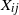 upper X Subscript i j