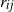 r Subscript i j