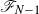 script upper F Subscript upper N minus 1