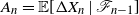 upper A Subscript n Baseline equals double struck upper E left bracket normal upper Delta upper X Subscript n Baseline vertical bar script upper F Subscript n minus 1 Baseline right bracket
