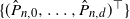 left brace left parenthesis ModifyingAbove upper P With caret Subscript n comma 0 Baseline comma ellipsis comma ModifyingAbove upper P With caret Subscript n comma d Baseline right parenthesis Superscript down tack Baseline right brace