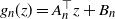 g Subscript n Baseline left parenthesis z right parenthesis equals upper A Subscript n Superscript down tack Baseline z plus upper B Subscript n