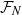 script upper F Subscript upper N