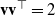 bold v bold v Superscript down tack Baseline equals 2