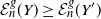 script upper E Subscript n Superscript g Baseline left parenthesis upper Y right parenthesis greater than or equals script upper E Subscript n Superscript g Baseline left parenthesis upper Y Superscript prime Baseline right parenthesis