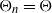 normal upper Theta Subscript n Baseline equals normal upper Theta