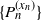 StartSet upper P Subscript n Superscript left parenthesis x Super Subscript n Superscript right parenthesis Baseline EndSet