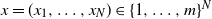 x equals left parenthesis x 1 comma ellipsis comma x Subscript upper N Baseline right parenthesis element of left brace 1 comma ellipsis comma m right brace Superscript upper N