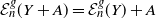 script upper E Subscript n Superscript g Baseline left parenthesis upper Y plus upper A right parenthesis equals script upper E Subscript n Superscript g Baseline left parenthesis upper Y right parenthesis plus upper A