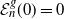 script upper E Subscript n Superscript g Baseline left parenthesis 0 right parenthesis equals 0
