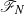 script upper F Subscript upper N