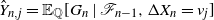 ModifyingAbove upper Y With caret Subscript n comma j Baseline equals double struck upper E Subscript double struck upper Q Baseline left bracket upper G Subscript n Baseline vertical bar script upper F Subscript n minus 1 Baseline comma normal upper Delta upper X Subscript n Baseline equals v Subscript j Baseline right bracket