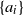 StartSet a Subscript i Baseline EndSet