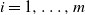 i equals 1 comma ellipsis comma m