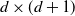 d times left parenthesis d plus 1 right parenthesis
