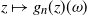 z right arrow from bar g Subscript n Baseline left parenthesis z right parenthesis left parenthesis omega right parenthesis