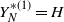 upper Y Subscript upper N Superscript asterisk left parenthesis 1 right parenthesis Baseline equals upper H