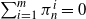 sigma summation Underscript i equals 1 Overscript m Endscripts pi Subscript n Superscript i Baseline equals 0