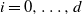 i equals 0 comma ellipsis comma d