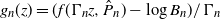 g Subscript n Baseline left parenthesis z right parenthesis equals left parenthesis f left parenthesis normal upper Gamma Subscript n Baseline z comma ModifyingAbove upper P With caret Subscript n Baseline right parenthesis minus log upper B Subscript n Baseline right parenthesis divided by normal upper Gamma Subscript n