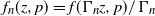 f Subscript n Baseline left parenthesis z comma p right parenthesis equals f left parenthesis normal upper Gamma Subscript n Baseline z comma p right parenthesis divided by normal upper Gamma Subscript n