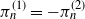 pi Subscript n Superscript left parenthesis 1 right parenthesis Baseline equals minus pi Subscript n Superscript left parenthesis 2 right parenthesis