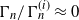 normal upper Gamma Subscript n Baseline divided by normal upper Gamma Subscript n Superscript left parenthesis i right parenthesis Baseline almost equals 0