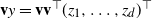 bold v y equals bold v bold v Superscript down tack Baseline left parenthesis z 1 comma ellipsis comma z Subscript d Baseline right parenthesis Superscript down tack