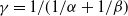 gamma equals 1 divided by left parenthesis 1 divided by alpha plus 1 divided by beta right parenthesis