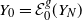upper Y 0 equals script upper E 0 Superscript g Baseline left parenthesis upper Y Subscript upper N Baseline right parenthesis