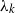 lamda Subscript k