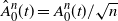ModifyingAbove upper A With caret Subscript 0 Superscript n Baseline left parenthesis t right parenthesis equals upper A 0 Superscript n Baseline left parenthesis t right parenthesis divided by StartRoot n EndRoot