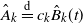 ModifyingAbove upper A With caret Subscript k Baseline equals Overscript normal d Endscripts c Subscript k Baseline ModifyingAbove upper B With caret Subscript k Baseline left parenthesis t right parenthesis