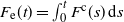 upper F Subscript normal e Baseline left parenthesis t right parenthesis equals integral Subscript 0 Superscript t Baseline upper F Superscript normal c Baseline left parenthesis s right parenthesis normal d s