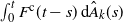 integral Subscript 0 Superscript t Baseline upper F Superscript normal c Baseline left parenthesis t minus s right parenthesis normal d ModifyingAbove upper A With caret Subscript k Baseline left parenthesis s right parenthesis
