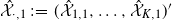 ModifyingAbove script upper X With caret Subscript dot comma 1 Baseline colon equals left parenthesis ModifyingAbove script upper X With caret Subscript 1 comma 1 Baseline comma ellipsis comma ModifyingAbove script upper X With caret Subscript upper K comma 1 Baseline right parenthesis prime