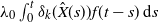 lamda 0 integral Subscript 0 Superscript t Baseline delta Subscript k Baseline left parenthesis ModifyingAbove upper X With caret left parenthesis s right parenthesis right parenthesis f left parenthesis t minus s right parenthesis normal d s