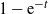1 minus normal e Superscript negative t