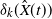 delta Subscript k Baseline left parenthesis ModifyingAbove upper X With caret left parenthesis t right parenthesis right parenthesis