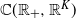 double struck upper C left parenthesis double struck upper R Subscript plus Baseline comma double struck upper R Superscript upper K Baseline right parenthesis