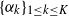left brace alpha Subscript k Baseline right brace Subscript 1 less than or equals k less than or equals upper K