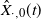 ModifyingAbove upper X With caret Subscript dot comma 0 Baseline left parenthesis t right parenthesis