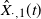 ModifyingAbove upper X With caret Subscript dot comma 1 Baseline left parenthesis t right parenthesis
