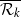 script upper R Subscript k Baseline overbar