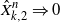 ModifyingAbove upper X With caret Subscript k comma 2 Superscript n Baseline right double arrow 0