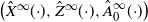 left parenthesis ModifyingAbove upper X With caret Superscript normal infinity Baseline left parenthesis dot right parenthesis comma ModifyingAbove upper Z With caret Superscript normal infinity Baseline left parenthesis dot right parenthesis comma ModifyingAbove upper A With caret Subscript 0 Superscript normal infinity Baseline left parenthesis dot right parenthesis right parenthesis