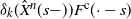 delta Subscript k Baseline left parenthesis ModifyingAbove upper X With caret Superscript n Baseline left parenthesis s minus right parenthesis right parenthesis upper F Superscript normal c Baseline left parenthesis dot negative s right parenthesis