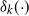 delta Subscript k Baseline left parenthesis dot right parenthesis