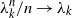 lamda Subscript k Superscript n Baseline divided by n right arrow lamda Subscript k